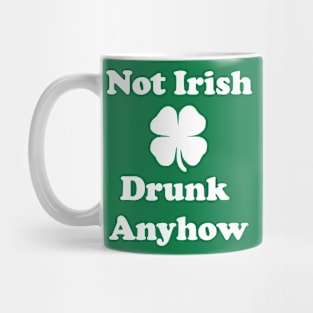 Not Irish Mug
